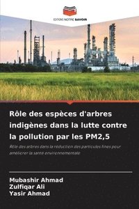 bokomslag Rôle des espèces d'arbres indigènes dans la lutte contre la pollution par les PM2,5