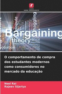 bokomslag O comportamento de compra dos estudantes modernos como consumidores no mercado da educação