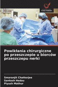 bokomslag Powiklania chirurgiczne po przeszczepie u biorców przeszczepu nerki