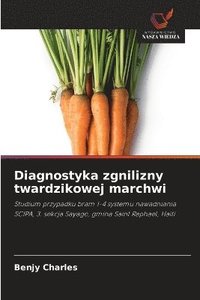 bokomslag Diagnostyka zgnilizny twardzikowej marchwi