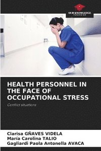 bokomslag Health Personnel in the Face of Occupational Stress