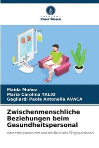 bokomslag Zwischenmenschliche Beziehungen beim Gesundheitspersonal