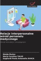 bokomslag Relacje interpersonalne w¿ród personelu medycznego
