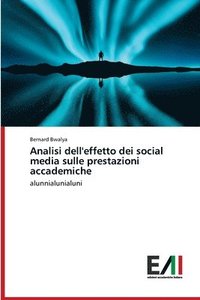 bokomslag Analisi dell'effetto dei social media sulle prestazioni accademiche