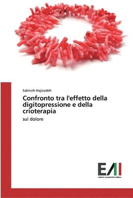 bokomslag Confronto tra l'effetto della digitopressione e della crioterapia