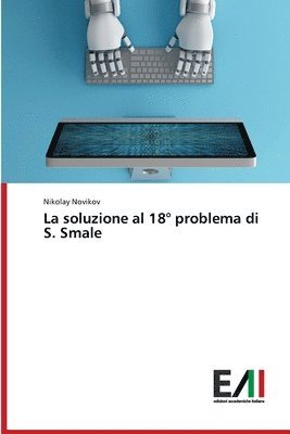 La soluzione al 18 problema di S. Smale 1