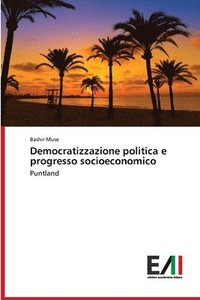 bokomslag Democratizzazione politica e progresso socioeconomico