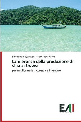 bokomslag La rilevanza della produzione di chia ai tropici