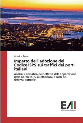 Impatto dell' adozione del Codice ISPS sui traffici dei porti italiani 1