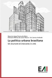 bokomslag La politica urbana brasiliana
