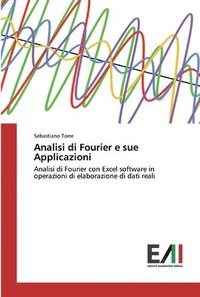 bokomslag Analisi di Fourier e sue Applicazioni