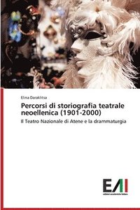 bokomslag Percorsi di storiografia teatrale neoellenica (1901-2000)