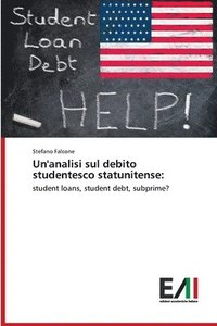 bokomslag Un'analisi sul debito studentesco statunitense