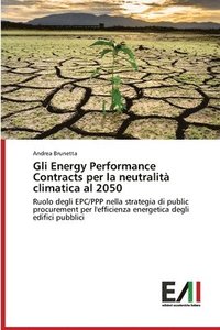 bokomslag Gli Energy Performance Contracts per la neutralit climatica al 2050