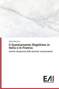 bokomslag Il licenziamento illegittimo in Italia e in Francia