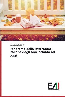 Panorama della letteratura Italiana dagli anni ottanta ad oggi 1