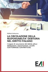 bokomslag La Circolazione Della Responsabilita' Debitoria Nel Diritto Italiano