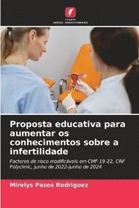 bokomslag Proposta educativa para aumentar os conhecimentos sobre a infertilidade