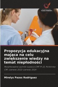 bokomslag Propozycja edukacyjna maj?ca na celu zwi?kszenie wiedzy na temat nieplodno?ci
