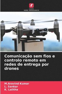 bokomslag Comunicação sem fios e controlo remoto em redes de entrega por drones