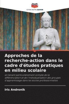 bokomslag Approches de la recherche-action dans le cadre d'études pratiques en milieu scolaire