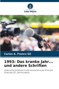 bokomslag 1993: Das kranke Jahr... und andere Schriften