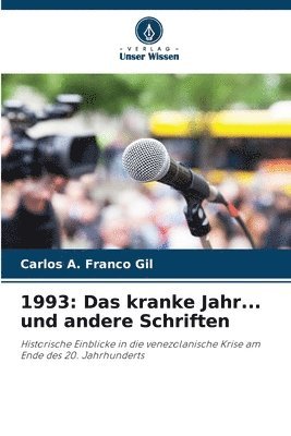 1993: Das kranke Jahr... und andere Schriften