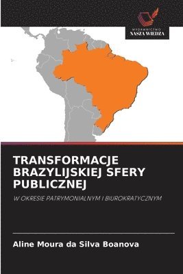 bokomslag Transformacje Brazylijskiej Sfery Publicznej