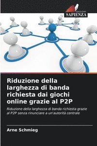 bokomslag Riduzione della larghezza di banda richiesta dai giochi online grazie al P2P