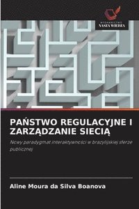 bokomslag Pa?stwo Regulacyjne I Zarz?dzanie Sieci?