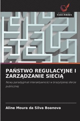 bokomslag Pa?stwo Regulacyjne I Zarz?dzanie Sieci?