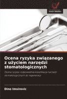 bokomslag Ocena ryzyka zwi?zanego z u?yciem narz?dzi stomatologicznych