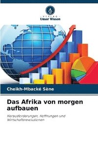 bokomslag Afrika von morgen aufbauen