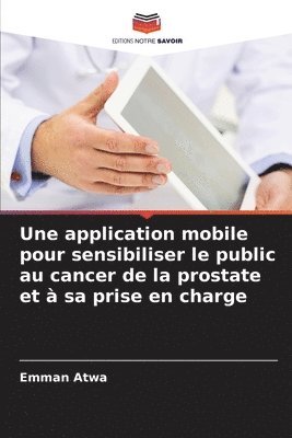 bokomslag Une application mobile pour sensibiliser le public au cancer de la prostate et à sa prise en charge