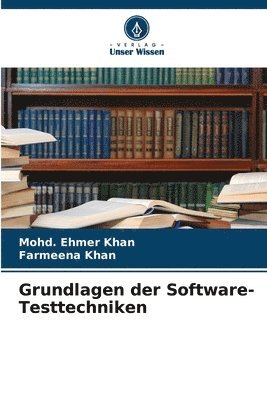 Mohd Ehmer Khan, Farmeena Khan, Mohd. Ehmer Khan - Grundlagen der Software-Testtechniken, Häftad