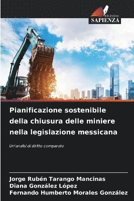 bokomslag Pianificazione sostenibile della chiusura delle miniere nella legislazione messicana