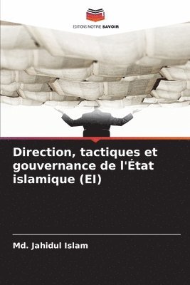 bokomslag Direction, tactiques et gouvernance de l'État islamique (EI)