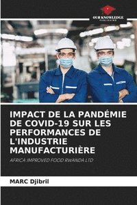 bokomslag Impact de la Pandémie de Covid-19 Sur Les Performances de l'Industrie Manufacturière