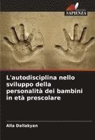 bokomslag L'autodisciplina nello sviluppo della personalità dei bambini in età prescolare