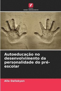 bokomslag Autoeducação no desenvolvimento da personalidade do pré-escolar