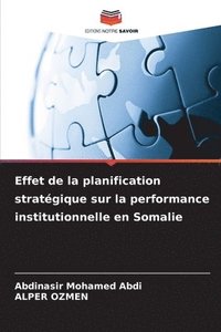 bokomslag Effet de la planification stratégique sur la performance institutionnelle en Somalie