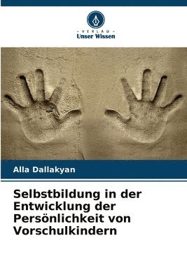 bokomslag Selbstbildung in der Entwicklung der Persönlichkeit von Vorschulkindern