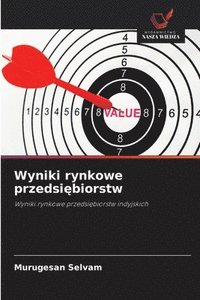 bokomslag Wyniki rynkowe przedsi?biorstw