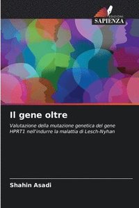 bokomslag Il gene oltre