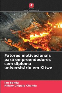 bokomslag Fatores motivacionais para empreendedores sem diploma universitário em Kitwe