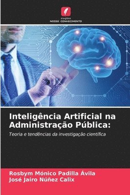 Rosbym Mónico Padilla Ávila, José Jairo Núñez Calix - Inteligência Artificial na Administração Pública, Häftad