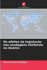 bokomslag Os efeitos da legislação nas sondagens eleitorais no Quénia
