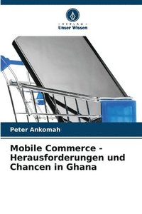 bokomslag Mobile Commerce - Herausforderungen und Chancen in Ghana