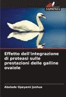 bokomslag Effetto dell'integrazione di proteasi sulle prestazioni delle galline ovaiole