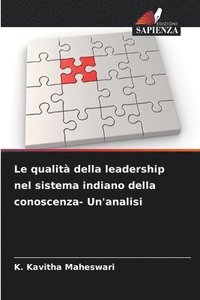 bokomslag qualità della leadership nel sistema indiano della conoscenza- Un'analisi